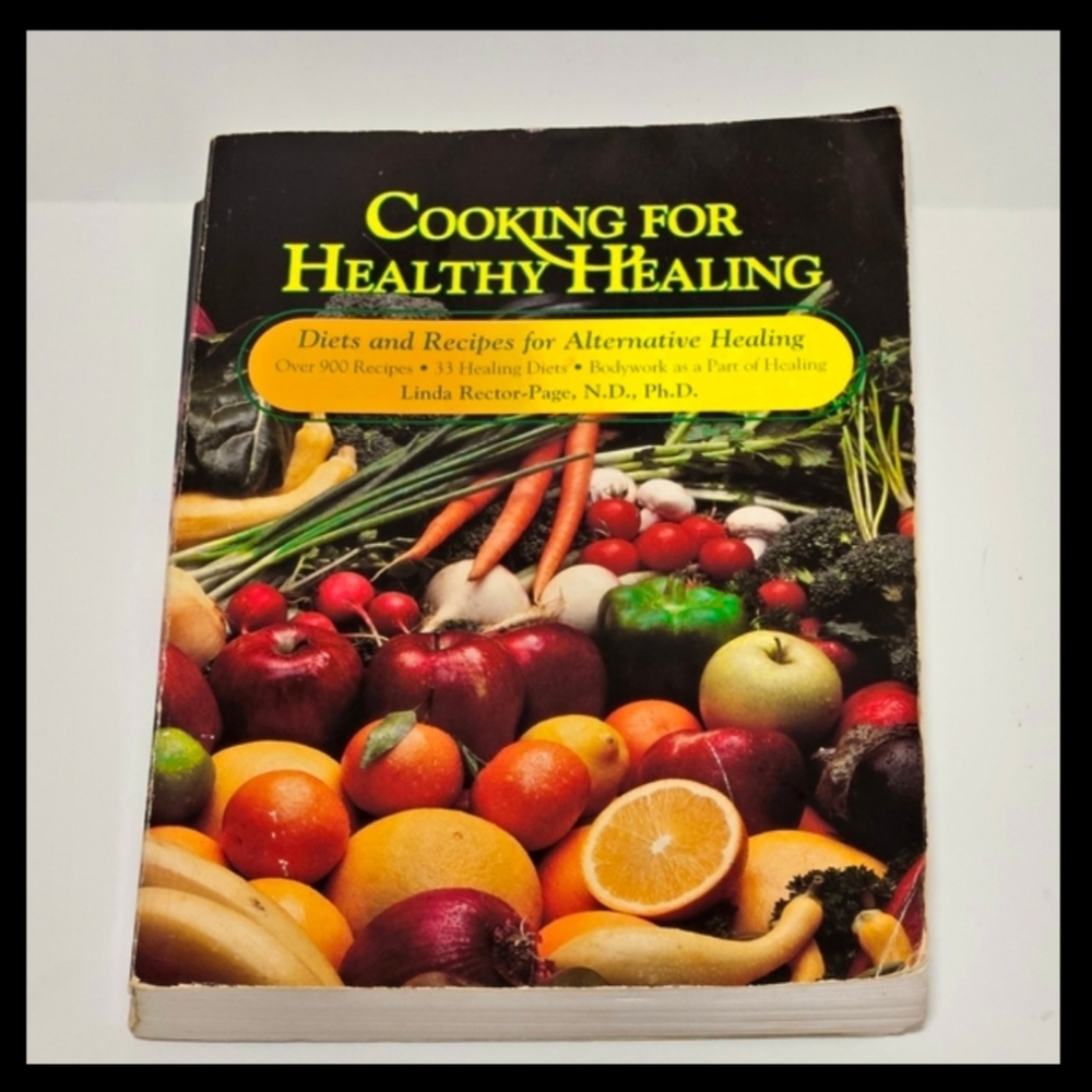 COOKING for Healthy Healing: Diets and Recipes for Alternative Healing